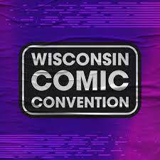 Wisconsin Comic Convention | Milwaukee WI